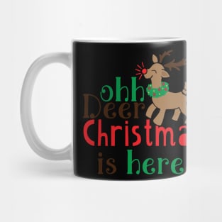 Ohh Deer Christmas is Here Mug